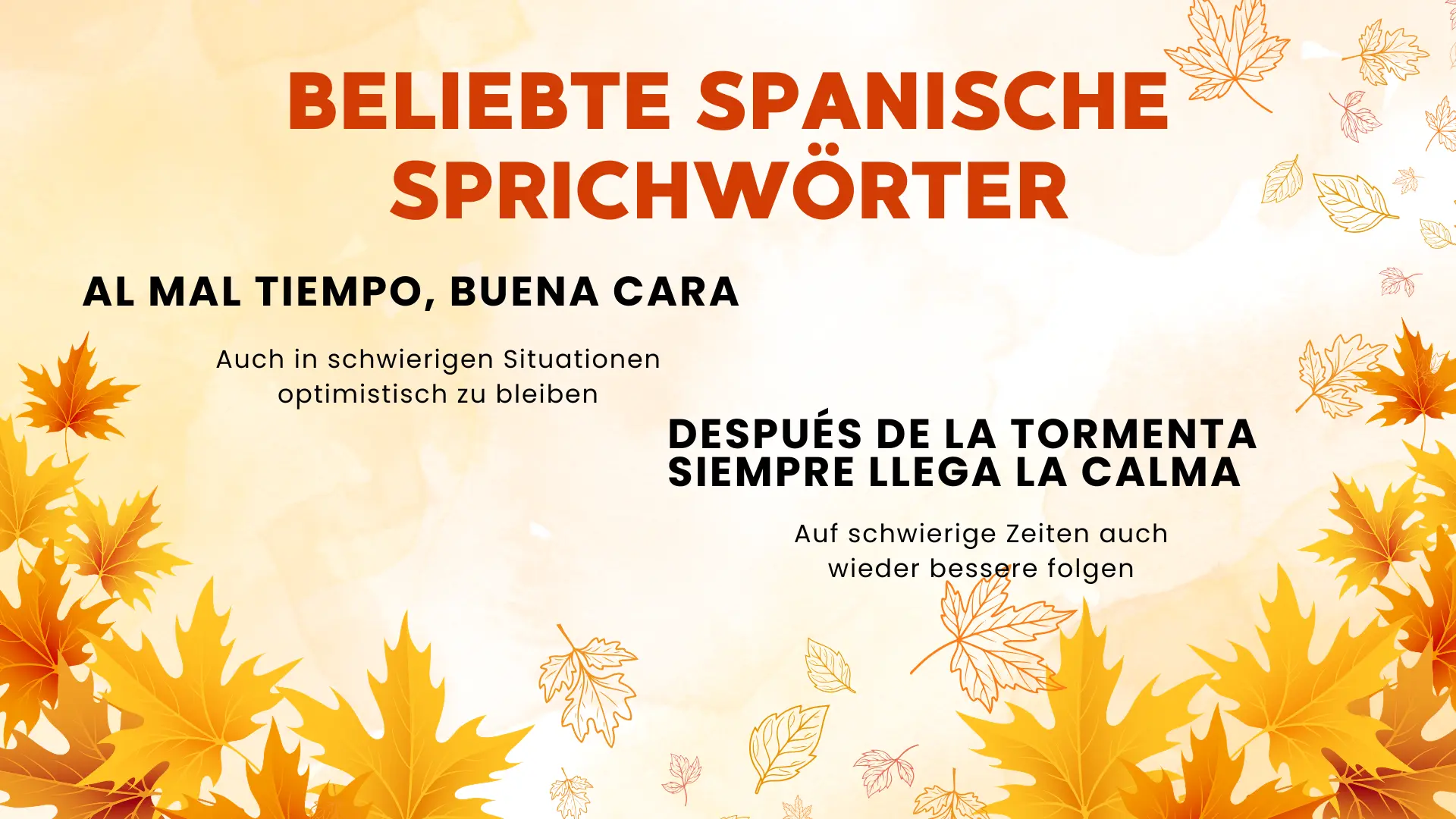 Spanish autumn weather sayings translated to german including “al mal tiempo, buena cara”, “después de la tormenta siempre llega la calma”